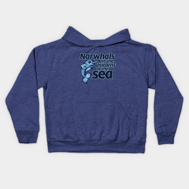 Narwhals are the unicorns of the sea Kids Hoodie by bubbsnugg